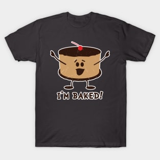 Baked Like A Cake T-Shirt